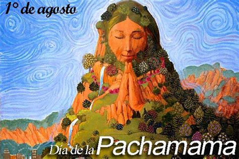 Efemérides: 1 de agosto, Día de la Pachamama