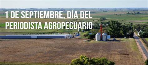 Efemérides: 1 de septiembre, Día del Periodista Agropecuario